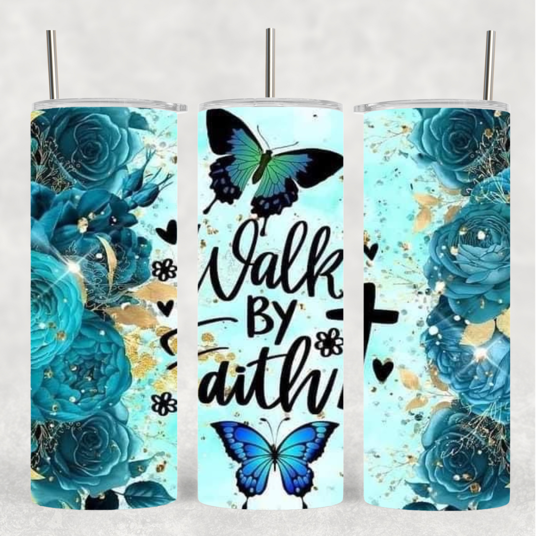 Walk by Faith 20 oz tumbler