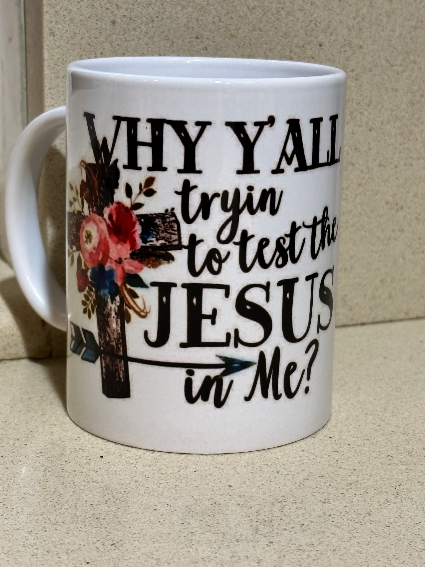 Test the Jesus 15 oz coffee mug