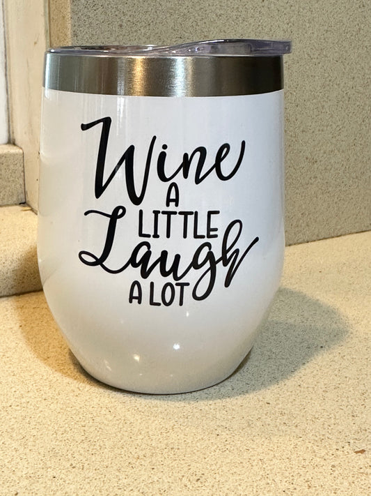 Wine A Little 12 oz wine tumbler