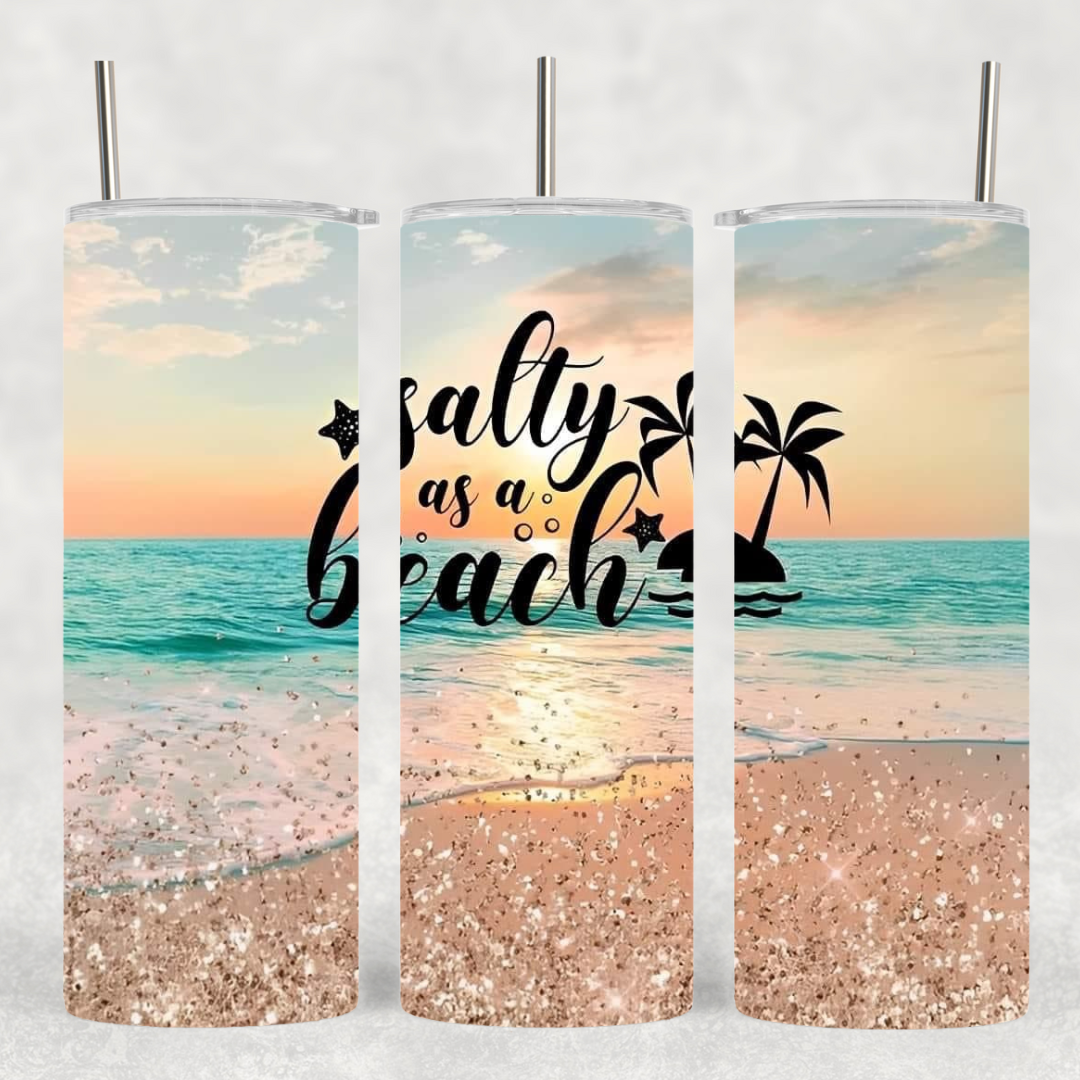 Salty as a Beach 20 oz tumbler