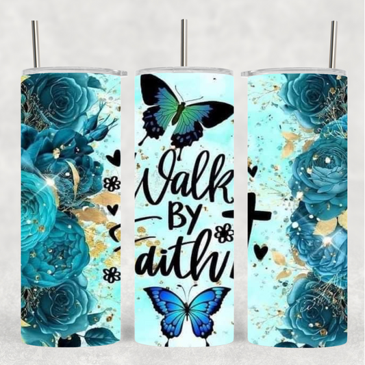 Walk by Faith 20 oz tumbler
